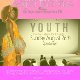 Novembur Hill Present  the Youth Catwalk and Trunk Show August 26th